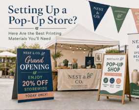 Setting Up a Pop-Up Store? Here Are the Best Printing Materials You&#039;ll Need